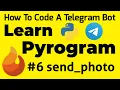 send - photo Learn Pyrogram How To Code A Telegram Bot