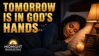 Tomorrow is in God's Hands | Night Prayer for Peaceful Sleep
