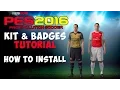 [TTB] PES 2016 - Edit Mode - Kits and Badges Tutorial - How to Install