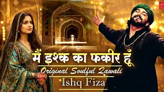 main ishq ka fakir hu original sufi poetry sufiqawwali sufisongs qawwali ruhani song sad
