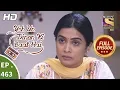 Download Lagu Yeh Un Dinon Ki Baat Hai - Ep 463 - Full Episode - 1st July, 2019