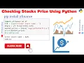 Day 134 Checking Stocks Price Using Python