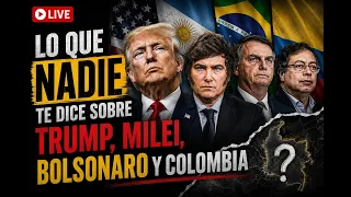 Lo que NADIE te dice sobre Trump, Milei, Bolsonaro y Colombia I Deseret Tavares