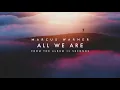 Download Lagu Marcus Warner - All We Are (Official Audio)