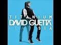 David Guetta Ft Sia Titanium Audio HQ