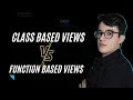 Class Based Views VS Function Based Views Django