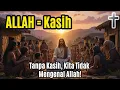 Allah Adalah Kasih! Tanpa Kasih, Kita Tidak Mengenal Allah!