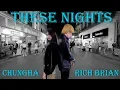 Download Lagu [DANCE IN PUBLIC] RICH BRIAN \u0026 CHUNG HA - THESE NIGHTS | Dance Choreography by FGDance from Vietnam