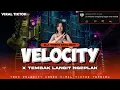 Lagu Dj Melody Velocity Horeg Style Ngeplak X Baby Dont Go Tembak Langit Viral Tiktok