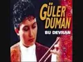 Güler Duman / Tutam yar elinden.