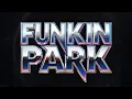Lagu Linkin Park's - Greatest Hits (If they were FUNK)