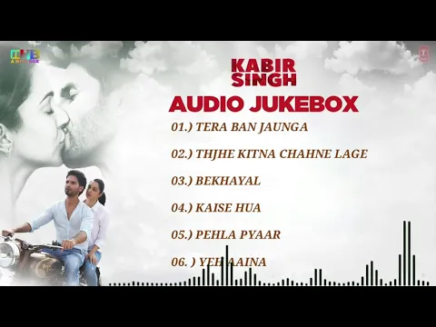 Download MP3 kabir singh movie full album song - kabir singh audio songs jukebox  - Shahid Kapoor, Kiara Advani