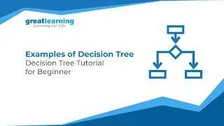 Examples of Decision Tree Machine Learning Tutorial for Beginners Great Learning