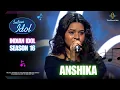 Lagu Anshika Performs 'Muskaanein Jhooti Hai' on Indian Idol 16! 🎤✨