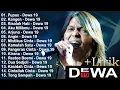Download Lagu KOLEKSI LAGU DEWA 19 FULL ALBUM 2000AN PILIHAN TERBAIK - DEWA 19 FULL ALBUM TERPOPULER SEPANJANG MAS