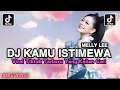 Lagu DJ KAMU ISTIMEWA - MELLY LEE || OO.. BIARKAN SAJA ORANG BILANG APA VIRAL TIKTOK YANG KALIAN CARI