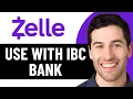 HOW TO USE ZELLE WITH IBC BANK 2026 UPDATED
