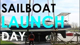 Sailboat Launch Day! – Lady K Sailing – Episode 11