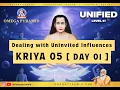 OMEGA UNIFIED KRIYA 05 Dealing with Uninvited Influences Day 01