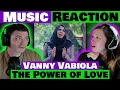 VANNY VABIOLA - The Power of Love - CELINE DION Cover REACTION
