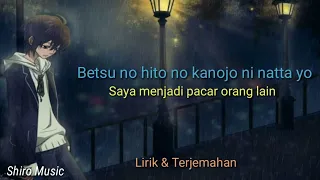 Download Lagu Jepang Sedih | Betsu no hito no kanojo ni natta yo/wacci(Lirik \u0026 terjemahan) MP3