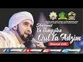 Download Lagu Habib Syech - Ya Thayyiba \u0026 Qul Ya 'Adzim (FULL LIRIK)