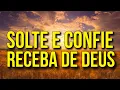 Lagu ORAÇÃO PARA SOLTAR, CONFIAR E RECEBER DE DEUS O MELHOR