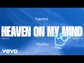 Download Lagu TobyMac - Heaven On My Mind (Official Visualizer)