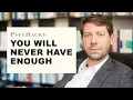 Download Lagu You will never have enough: How your mind keeps you unhappy