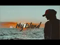 Download Lagu My Island - Dj Nasty x Only C ( Music Video )