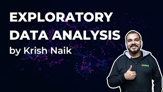 Complete Exploratory Data Analysis And Feature Engineering In 3 Hours Krish Naik