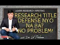 RESEARCH TITLE DEFENSE NYO NA BA NO PROBLEM