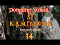 Download Lagu Dongeng Sunda Si KAMILEUNG part-34
