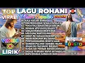 Download Lagu KUMPULAN NONSTOP LAGU ROHANI PILIHAN TERBAIK 2025 - BAPA ENGKAU SUNGGUH BAIK