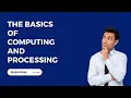 Understanding the Information Processing Cycle from Input to Storage - CompTIA ITF Domain 1 3