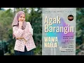 Download Lagu Wawa Naela - Agak Barangin (Official Music Video)