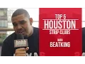 Beatking breaks down his Top 5 Houston Strip Clubs