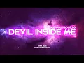 Lagu KSHMR X KAAZE feat. KARRA - Devil Inside Me (AlepGolep Bootleg)