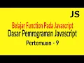 Belajar Function Pada Javascript - Pertemuan 9