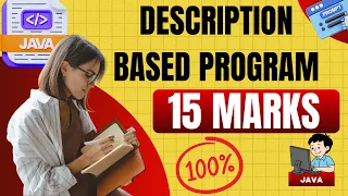 Description based program - Full Explanation 15 marks Important ICSE Class 10 Computer Java