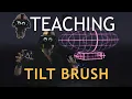 Teaching Tilt Brush More Guide Tricks