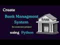 Python Bank Management System Project 2025 Complete Semester Project Tutorial