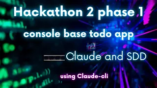 Hackathon 2 phase 1 console base todo app basic level using claude and SDD
