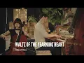 Download Lagu Waltz of the Yearning Heart - Official Video