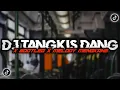 Download Lagu DJ KANE || TANGKIS DANG X BOOTLEG X MELODY MENGKANE🔥LIST A SONG REMIX