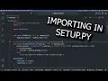 Python Doesn t Allow Imports to setup py How I Fixed It