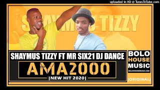 shaymus tizzy ama2000 ft mr six21 dj dance gqom 