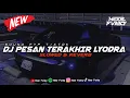 Download Lagu DJ Pesan Terakhir - Lyodra (Bootleg) Viral Tiktok (Slowed \u0026 Reverb)🎧
