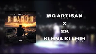 Mc Artisan - KI HNA KI LHIH Ft @2konthetrackTV