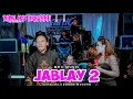 JABLAY 2 VERSI BAJIDORAN MODERN || MHC MUSIC || BABAKAN PEDES